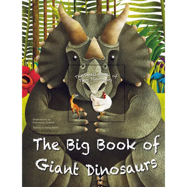 The Big Book of Giant Dinosaurs and the Small Book of Tiny Dinosaurs