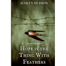 Hope is the Thing With Feathers