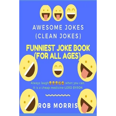 Funniest Joke Book (for All Ages): Awesome Jokes, Clean Joke, Dad Joke