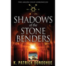 Shadows of the Stone Benders