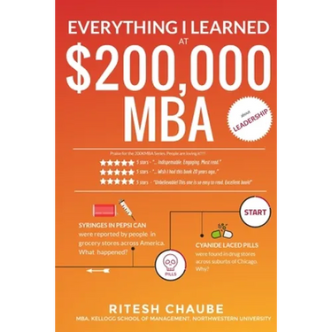 Everything I learned at $200,000 MBA about Leadership: Hostage negotiators, cyanide in Tylenol pills, needle syringes in Pepsi soda cans