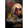 Ashes and Rain: Sequel to Khe (The Ahsenthe Cycle Book 2)