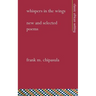 Whispers in the Wings: New and Selected Poems