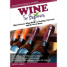 Wine for Beginners: The Ultimate Wine Book on Tasting, Varietals, and So Much More