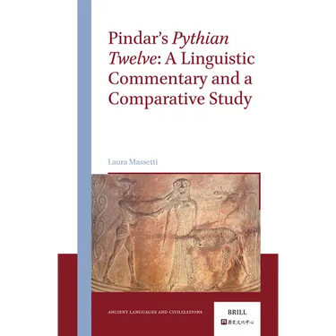 Pindar's Pythian Twelve: A Linguistic Commentary and a Comparative Study