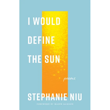 I Would Define the Sun: Poems