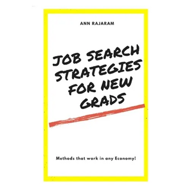 Job Search Strategies for New Grads: Methods that work in any Economy