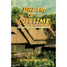 Dream of a Lifetime: Ten Years in the Upper Amazon