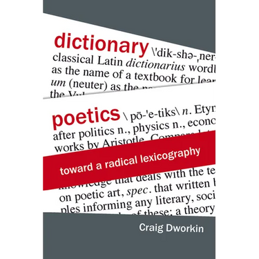 Dictionary Poetics: Toward a Radical Lexicography