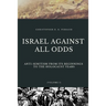 Israel Against All Odds: Anti-Semitism From Its Beginnings to the Holocaust Years