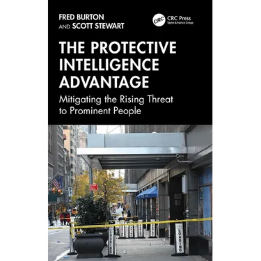 The Protective Intelligence Advantage: Mitigating the Rising Threat to Prominent People