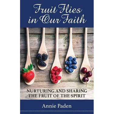 Fruit Flies in Our Faith: Nurturing and Sharing the Fruit of the Spirit