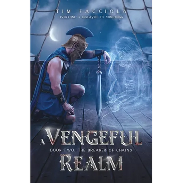 A Vengeful Realm: The Breaker of Chains - Book 2