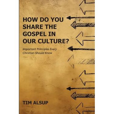 How Do You Share the Gospel in Our Culture?
