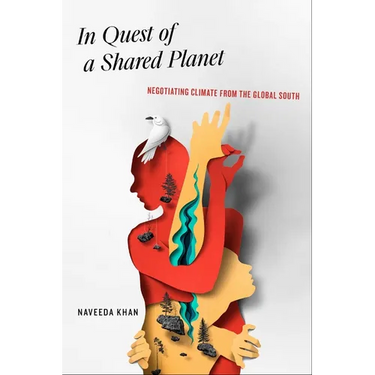In Quest of a Shared Planet: Negotiating Climate from the Global South
