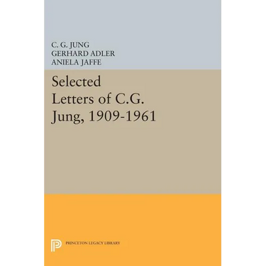 Selected Letters of C.G. Jung, 1909-1961