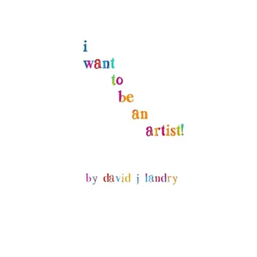 I Want To Be An Artist!