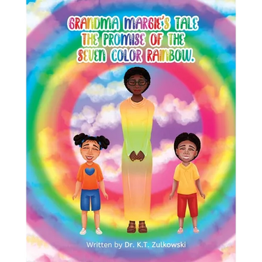 Grandma Margie's Tale the Promise of the Seven Color Rainbow