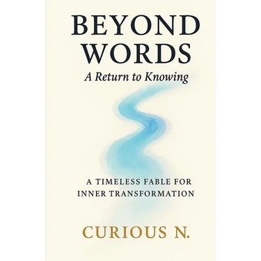 Beyond Words: A Return to Knowing