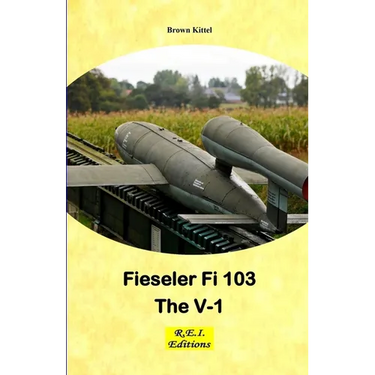 Fieseler Fi 103 - The V-1