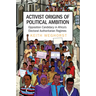 Activist Origins of Political Ambition