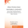 Invisible Leashes: Service Dogs, Institutional Barriers, and the Fight for Authentic Access in Higher Education