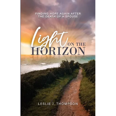 Light on the Horizon: Finding Hope Again After the Death of a Spouse
