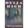 Ouija High
