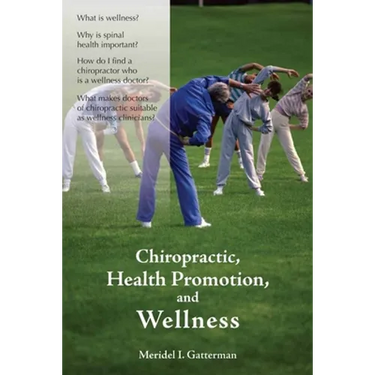 Chiropractic, Health Promotion, and Wellness: .