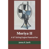 Moriya II: A 10 Stirling Engine Powered Fan