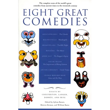 Eight Great Comedies: The Complete Texts of the World's Great Comedies from Ancient Times to the Twentieth Century