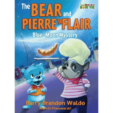 The BEAR and PIERRE le FLAIR: Blue's Moon Mystery