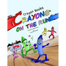 Crayon Books: Crayons on the Run