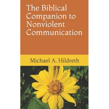 The Biblical Companion to Nonviolent Communication