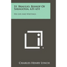 St. Braulio, Bishop Of Saragossa, 631-651: His Life And Writings