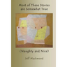 Most of These Stories are Somewhat True