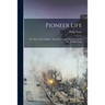 Pioneer Life; or, Thirty Years a Hunter. Being Scenes and Adventures in the Life of Philip Tome