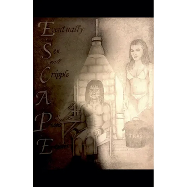 E.S.C.A.P.E.(Eventually Sex Cripples A Persons Emotions)