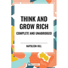 Think and Grow Rich Complete and Unabridged