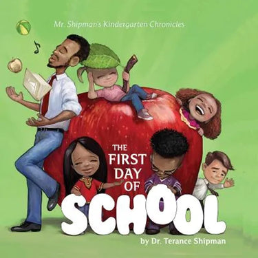 Mr. Shipman's Kindergarten Chronicles: The First Day of School