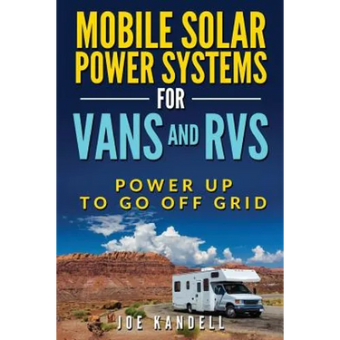 Mobile Solar Power Systems For Vans and RVs: Power Up To Go Off Grid