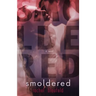 Smoldered