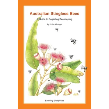 Australian Stingless Bees: A Guide to Sugarbag Beekeeping