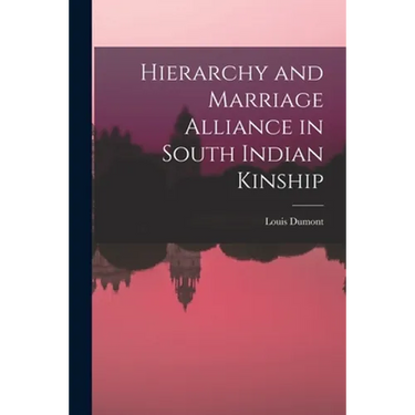 Hierarchy and Marriage Alliance in South Indian Kinship