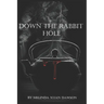 Down the Rabbit Hole