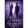 The Faerie Guardian