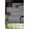The Passions and the Interests: Political Arguments for Capitalism Before Its Triumph