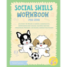 Social Skills Workbook for Kids: Join Ronny the Frenchie in Learning Communication, Understanding Body Language, Mastering Emotions, Strengthening Fri