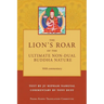 The Lion's Roar of the Ultimate Non-Dual Buddha Nature by Ju Mipham with Commentary by Tony Duff