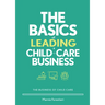 The Basics of Leading a Child-Care Business